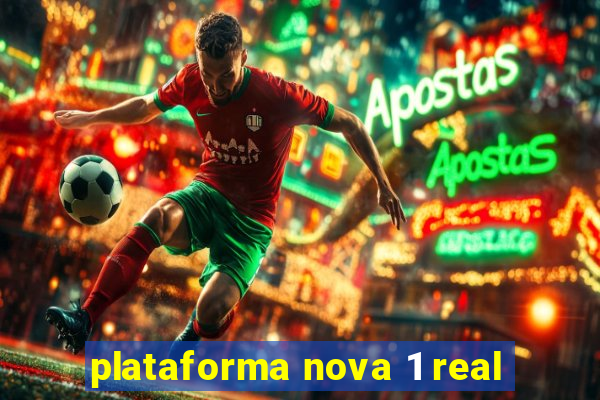 plataforma nova 1 real